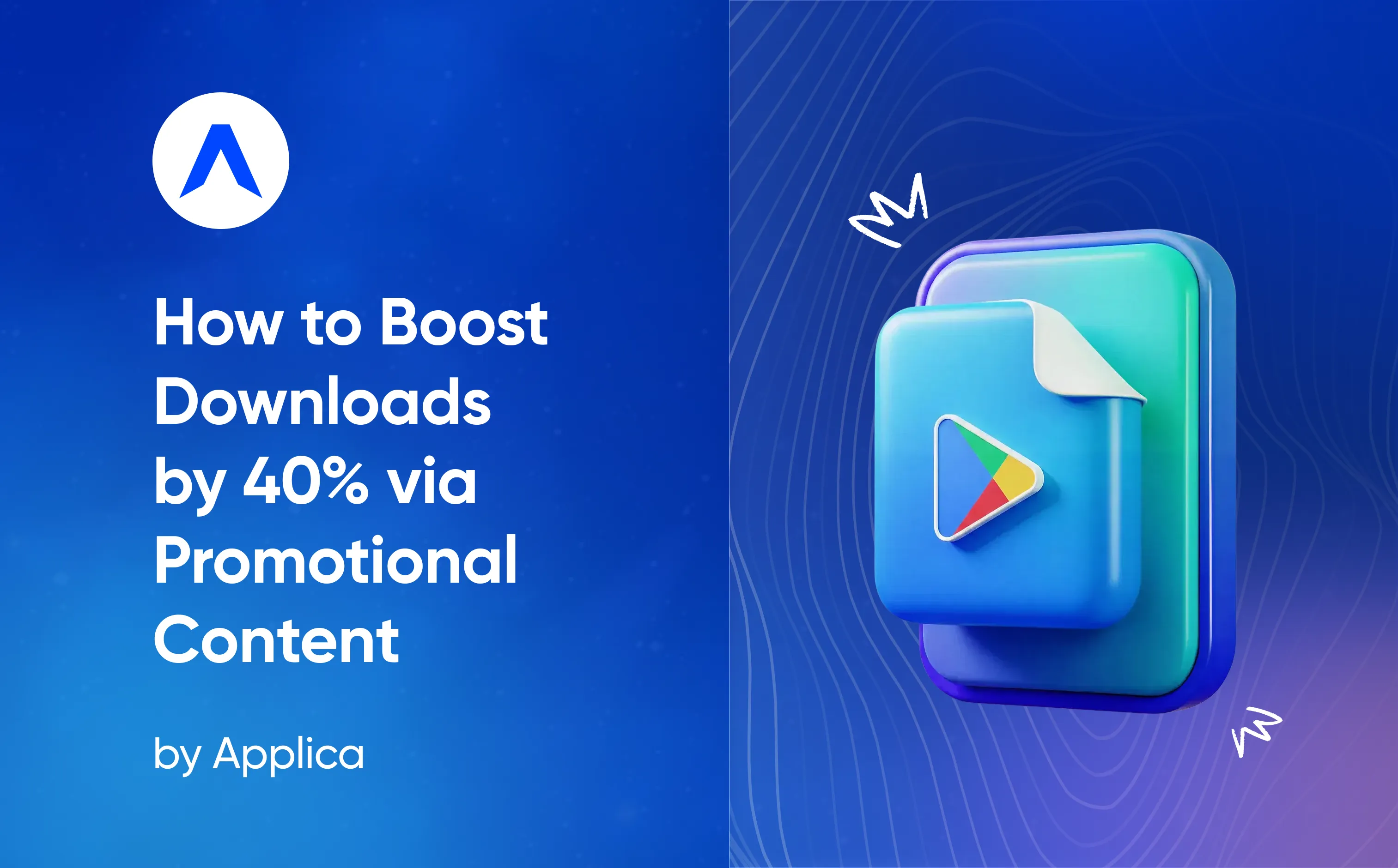 How to Boost Downloads by 40% via Promotional Content