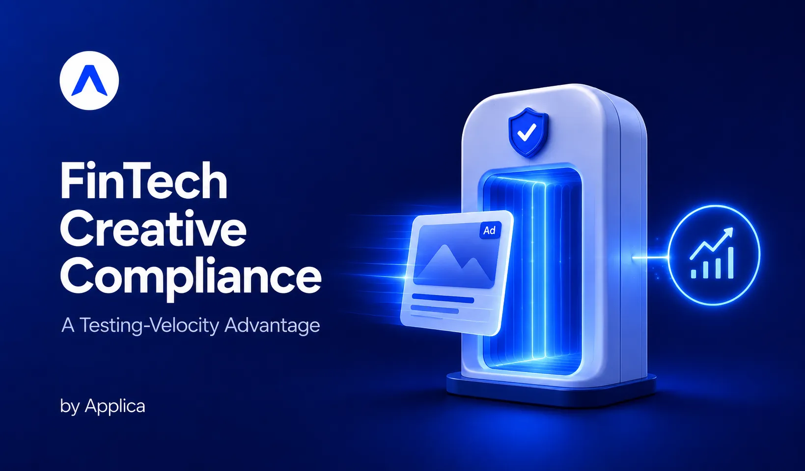 FinTech Ad Creative Compliance Is a Testing-Velocity Advantage: Here's How to Use It cover image